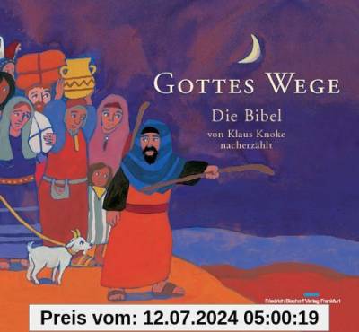 Gottes Wege - Die Bibel von Klaus Knoke nacherzählt